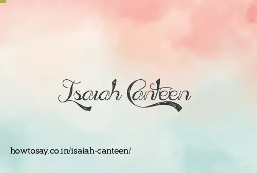 Isaiah Canteen