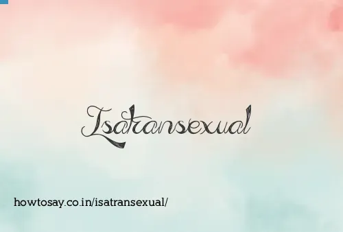 Isatransexual