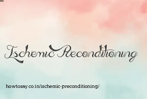 Ischemic Preconditioning
