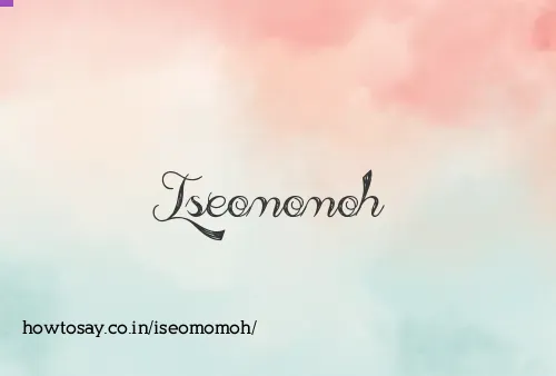 Iseomomoh
