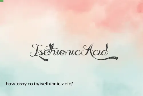 Isethionic Acid