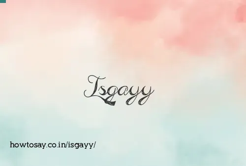 Isgayy