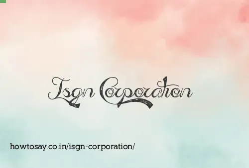 Isgn Corporation