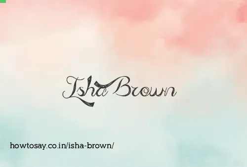 Isha Brown