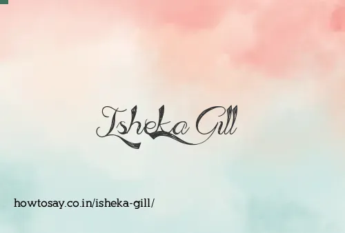 Isheka Gill