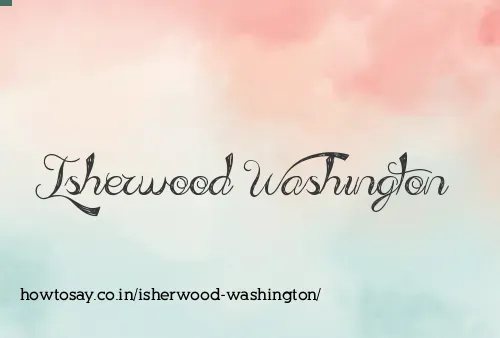 Isherwood Washington