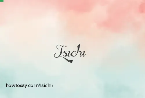 Isichi