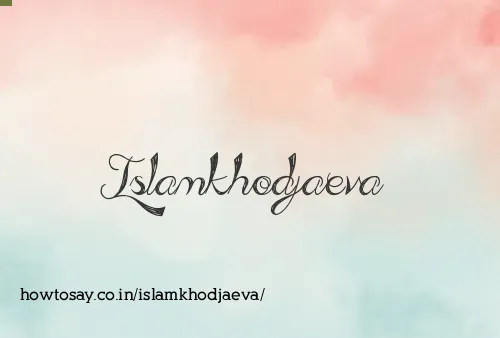 Islamkhodjaeva