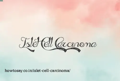 Islet Cell Carcinoma
