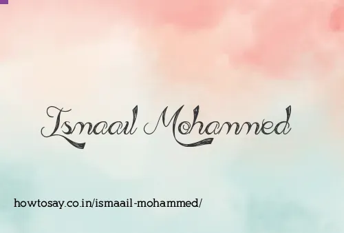 Ismaail Mohammed