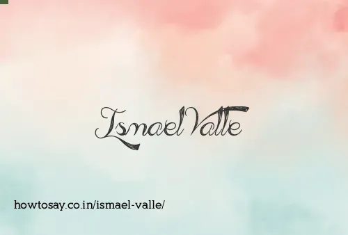 Ismael Valle