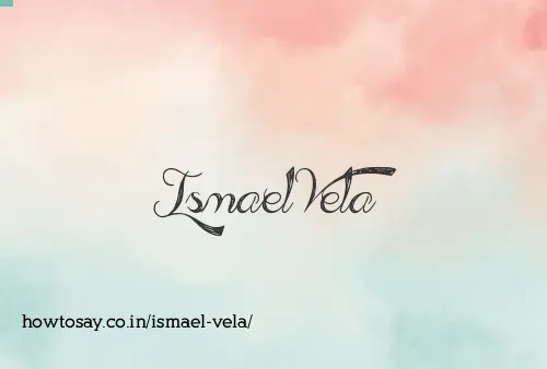 Ismael Vela