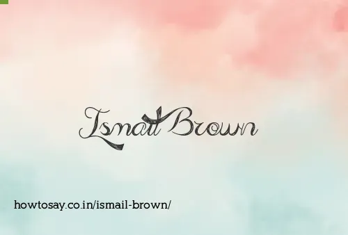 Ismail Brown