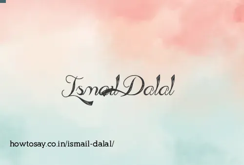 Ismail Dalal