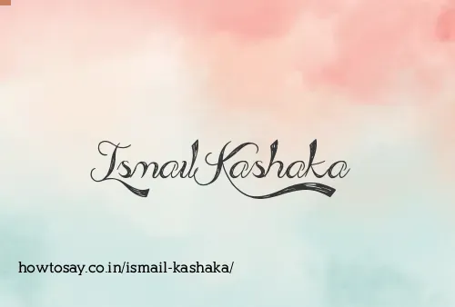 Ismail Kashaka