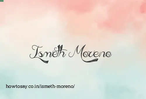 Ismeth Moreno