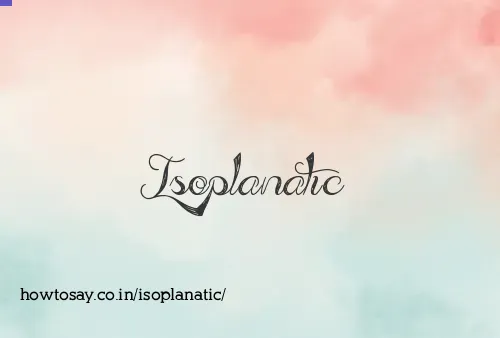 Isoplanatic