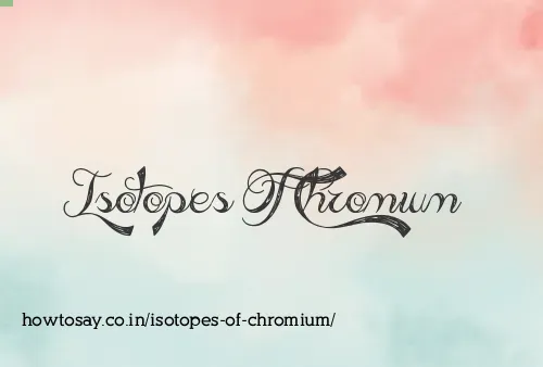 Isotopes Of Chromium