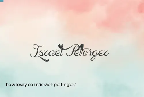 Israel Pettinger