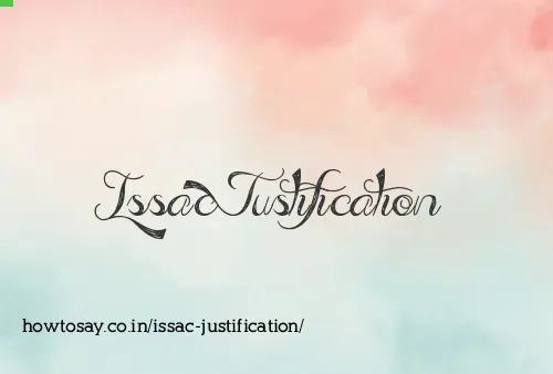 Issac Justification