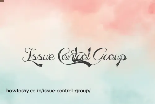 Issue Control Group
