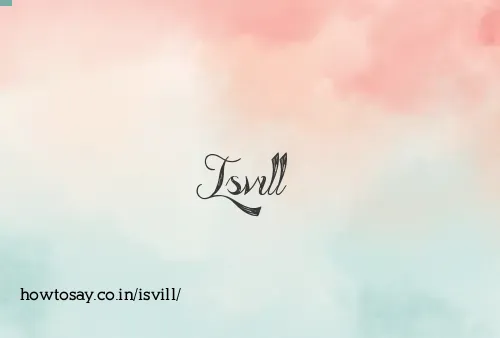 Isvill