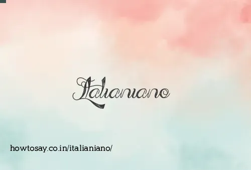 Italianiano