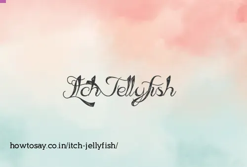 Itch Jellyfish