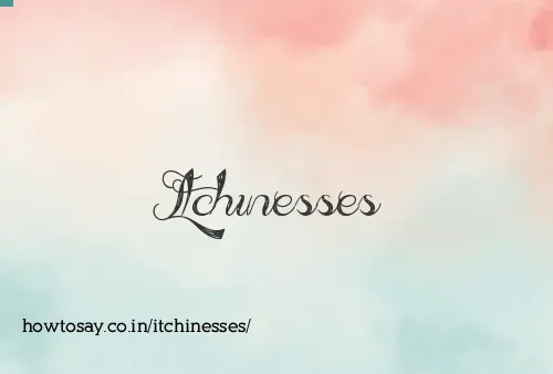 Itchinesses