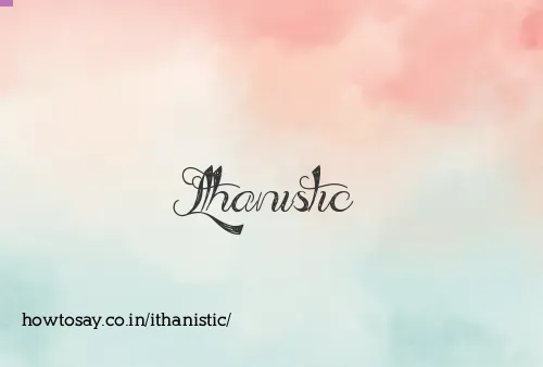 Ithanistic