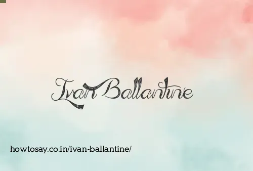 Ivan Ballantine