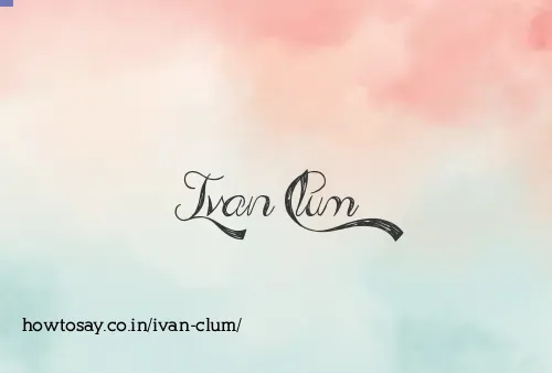 Ivan Clum