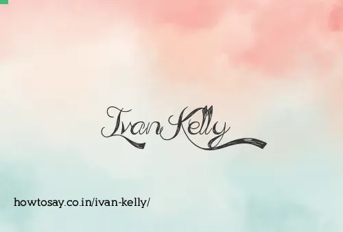 Ivan Kelly