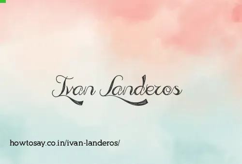 Ivan Landeros