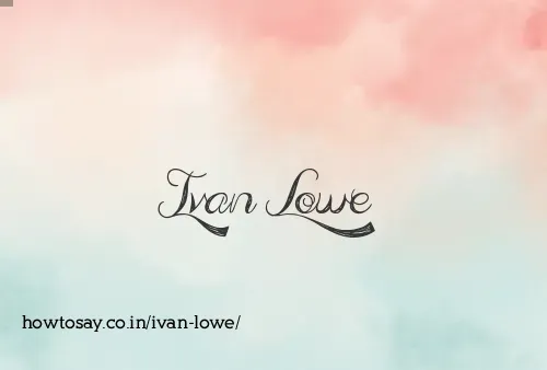 Ivan Lowe