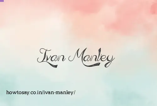 Ivan Manley