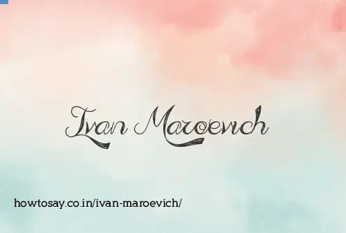 Ivan Maroevich