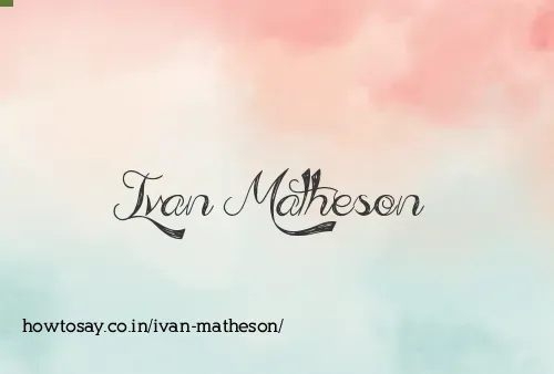 Ivan Matheson