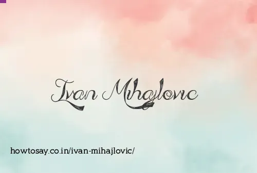 Ivan Mihajlovic