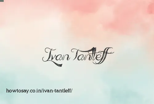 Ivan Tantleff