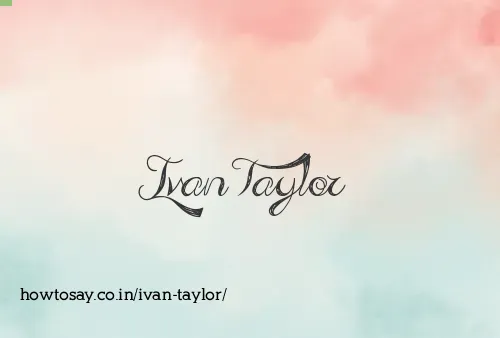 Ivan Taylor