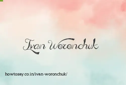 Ivan Woronchuk