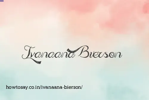 Ivanaana Bierson
