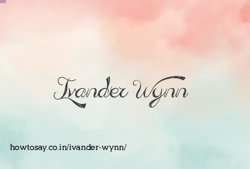 Ivander Wynn