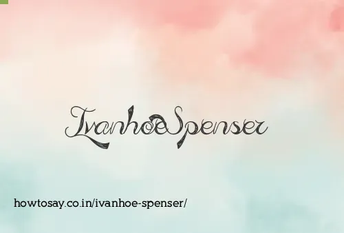 Ivanhoe Spenser