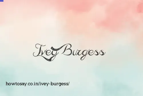 Ivey Burgess