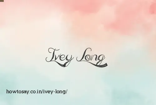 Ivey Long