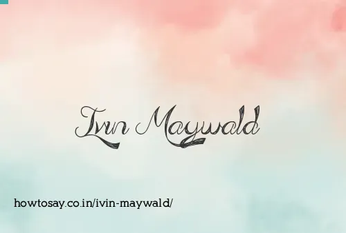 Ivin Maywald