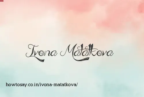 Ivona Matatkova