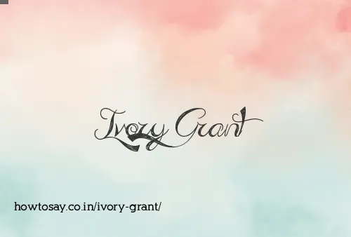 Ivory Grant